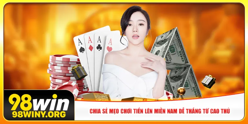 Chia sẻ mẹo chơi Tiến lên miền Nam dễ thắng từ cao thủ
