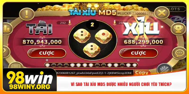 Vì sao tài xỉu MD5 được nhiều người chơi yêu thích?